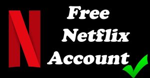 Free Netflix Account