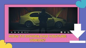 How to Download YouTube Videos