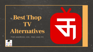 ThopTV Alternative Apps for Android, iOS, PC, and MAC