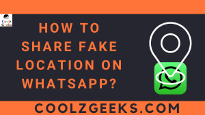 Share fake location on Whatsapp