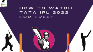 How to Watch Tata IPL 2022 for Free