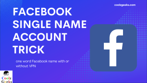 Facebook Single Name Account Trick