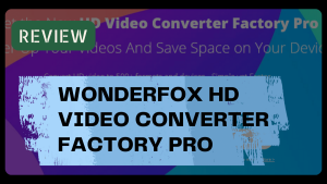 WonderFox HD Video Converter Factory Pro