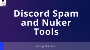 Discord Spam and Nuker Tools