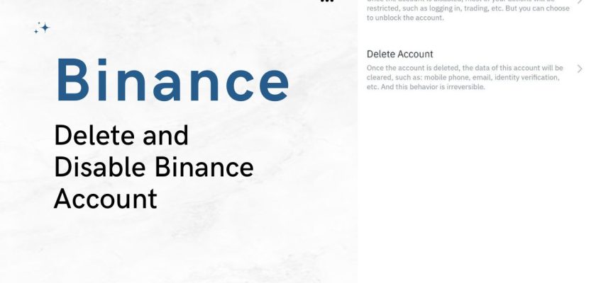 Disable and Delete Binance Account Permanently