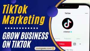 TikTok Marketing: TikTok for Business